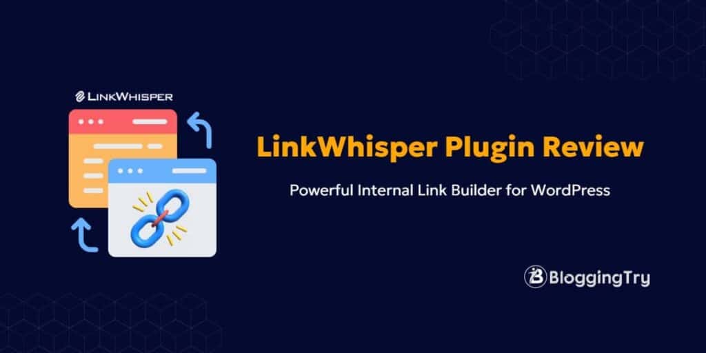 Unbaised Link Whisper Review