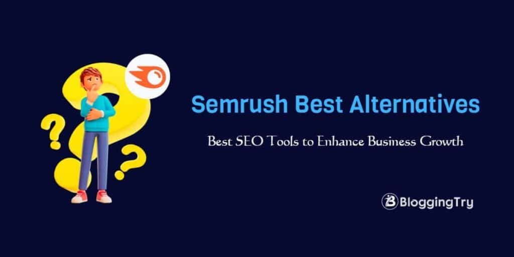 Best Semrush Alternatives Worth Trying