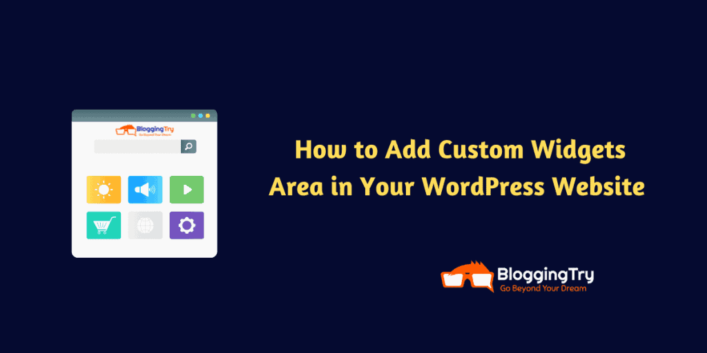 How to Add Custom Widgets Area in Your WordPress Website