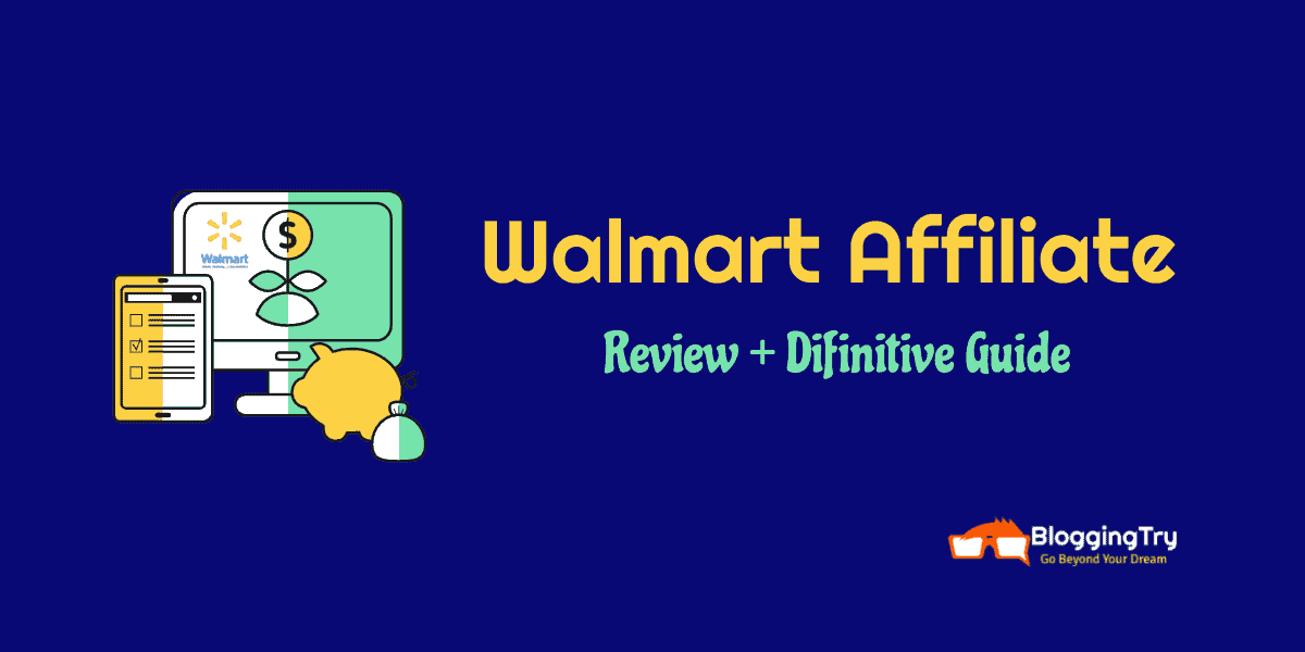 Walmart Affiliate Program Review